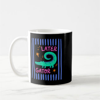 See Ya Gator Coffee Mug