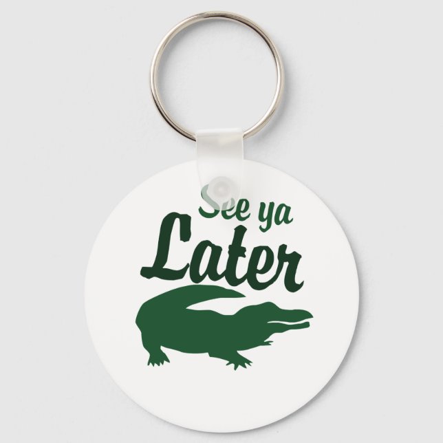 See ya later alligator key ring (Front)