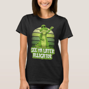 See Ya Later Alligator  Kids Alligator T-Shirt
