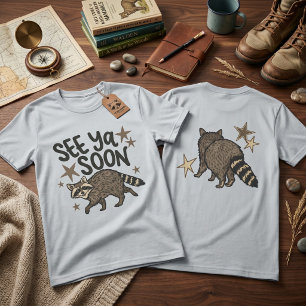 See Ya Soon Racoon Double Sided Graphic Tee Fun