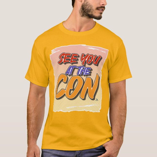 See You At Con Comic Themed Motto T-Shirt (Front)