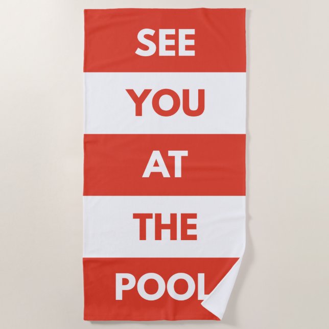 See You At The Pool Beach Towel (Front)