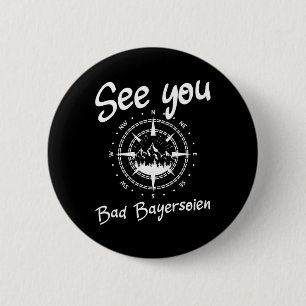 See You Hiking Bad Bayersoien Germany Vacation Ski 6 Cm Round Badge