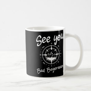 See You Hiking Bad Bayersoien Germany Vacation Ski Coffee Mug