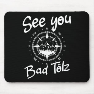 See You Hiking Bad Tölz Germany Vacation Ski Comp  Mouse Pad