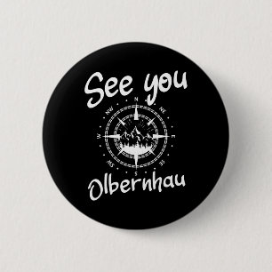 See You Hiking Olbernhau Germany Vacation Ski Comp 6 Cm Round Badge