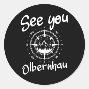 See You Hiking Olbernhau Germany Vacation Ski Comp Classic Round Sticker