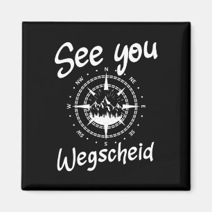 See You Hiking Wegscheid Germany Vacation Ski Comp Magnet