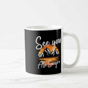 See You In Alto Sangro Hiking Italy Vacation Ski 1 Coffee Mug