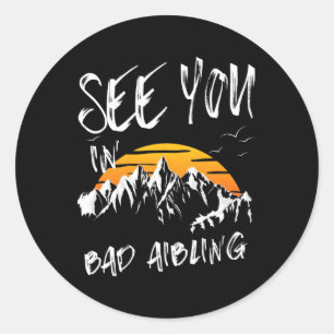 See You In Bad Aibling Germany Vacation Ski Classic Round Sticker