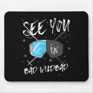 See You In Bad Wildbad Germany Vacation Ski Goggle Mouse Pad