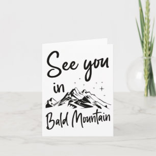 See You In Bald Mountain Hiking Vacation Ski Card