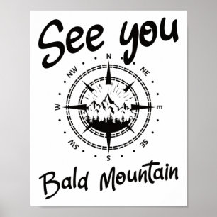 See You In Bald Mountain Hiking Vacation Ski Comp Poster
