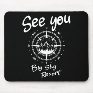 See You In Big Sky Resort Skiing Usa Vacation Ski Mouse Pad