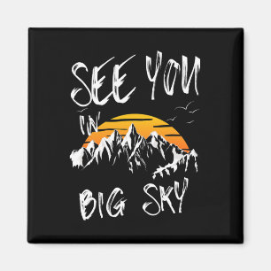 See You In Big Sky Skiing Usa Vacation Ski Hiking Magnet