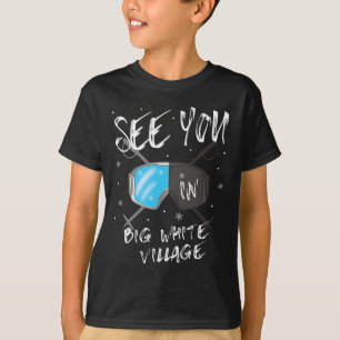 See You In Big White Village Hiking Vacation Ski G T-Shirt