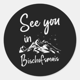 See You In Bischofsmais Germany Vacation Ski Classic Round Sticker