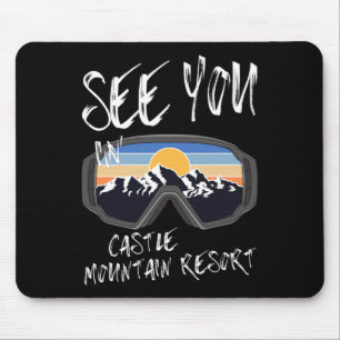 See You In Castle Mountain Resort Vacation Ski Gog Mouse Pad