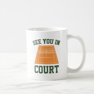 See You In Court Coffee Mug