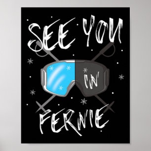 See You In Fernie Canada Vacation Ski Goggles Poster