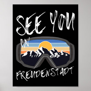 See You In Freudenstadt Germany Vacation Ski Goggl Poster