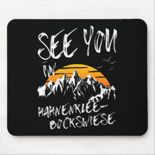 See You In Hahnenklee-bockswiese Mountains Vacatio Mouse Pad