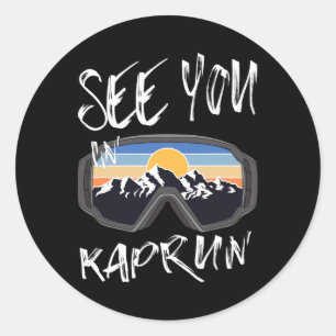 See You In Kaprun Sheimerburger Land Vacation Ski Classic Round Sticker
