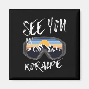 See You In Koralpe Kärnten Vacation Ski Goggles Magnet