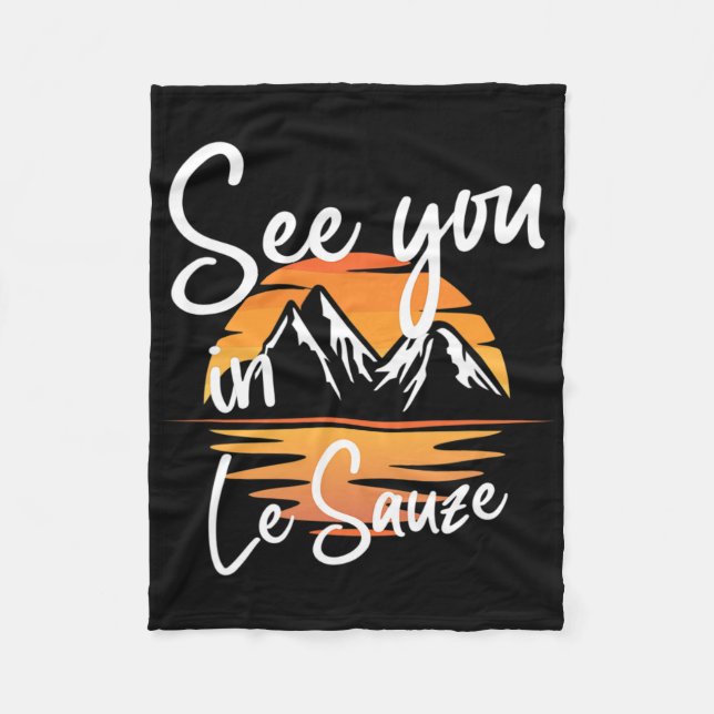 See You In Le Sauze France Hiking Vacation Ski  Fleece Blanket (Front)