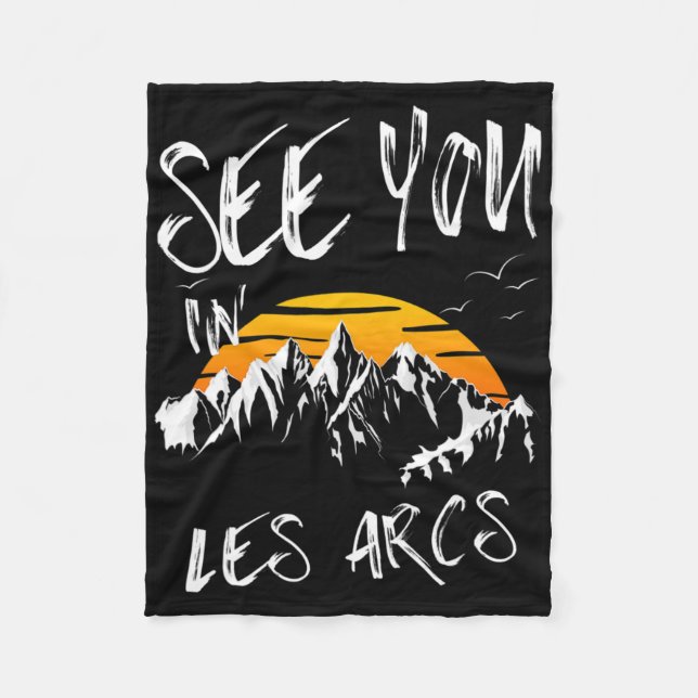 See You In Les Arcs France Hiking Vacation Ski 1  Fleece Blanket (Front)