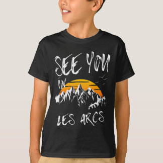 See You In Les Arcs France Hiking Vacation Ski 1  T-Shirt
