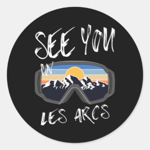 See You In Les Arcs France Hiking Vacation Ski Classic Round Sticker