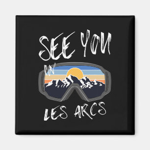 See You In Les Arcs France Hiking Vacation Ski Magnet