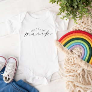 See You In March Pregnancy Announcement Baby Bodysuit