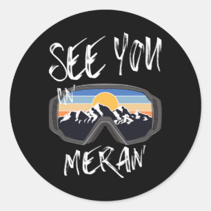 See You In Meran Hiking Italy Vacation Ski Goggles Classic Round Sticker