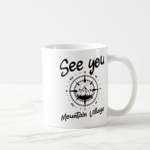 See You In Mountain Village Colorado Vacation Ski  Coffee Mug