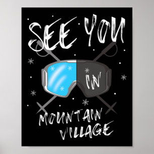See You In Mountain Village Colorado Vacation Ski  Poster
