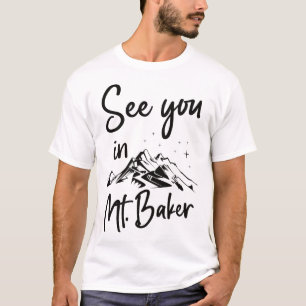 See You In Mt. Baker Usa Vacation Ski T-Shirt