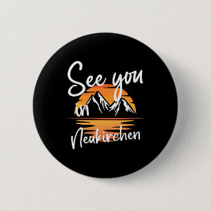 See You In Neukirchen Germany Vacation Ski 1 6 Cm Round Badge