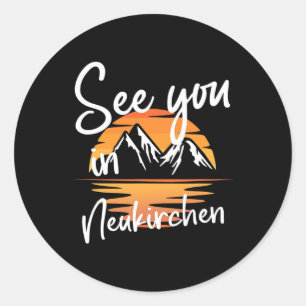 See You In Neukirchen Germany Vacation Ski 1 Classic Round Sticker