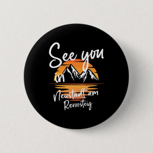 See You In Neustadt Am Rennsteig Germany Vacation 6 Cm Round Badge