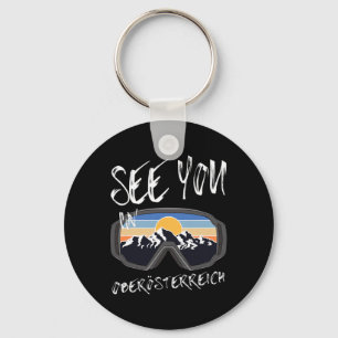 See You In Oberösterreich Vacation Ski Goggles Hik Key Ring