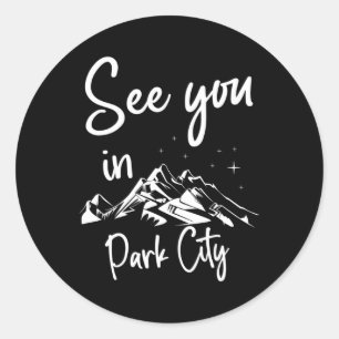 See You In Park City Usa Vacation Ski Hiking 1 Classic Round Sticker