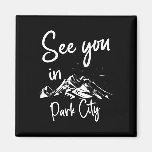 See You In Park City Usa Vacation Ski Hiking 1 Magnet