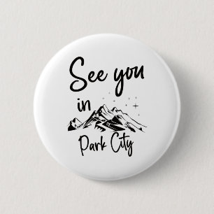 See You In Park City Usa Vacation Ski Hiking 2 6 Cm Round Badge