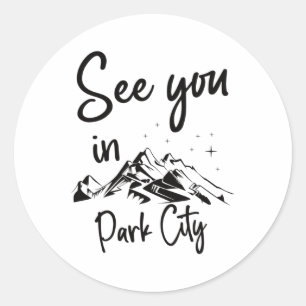 See You In Park City Usa Vacation Ski Hiking 2 Classic Round Sticker
