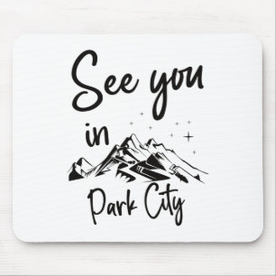 See You In Park City Usa Vacation Ski Hiking 2 Mouse Pad