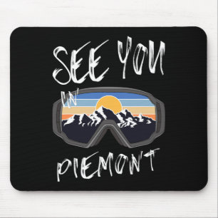 See You In Piemont Hiking Italy Vacation Ski Goggl Mouse Pad