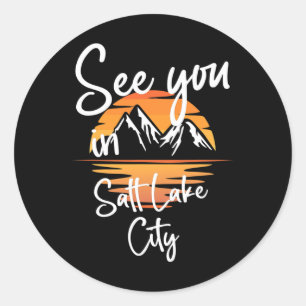 See You In Salt Lake City Usa Vacation Ski Hiking  Classic Round Sticker