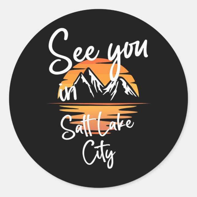See You In Salt Lake City Usa Vacation Ski Hiking  Classic Round Sticker (Front)